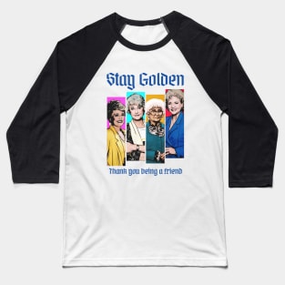 Stay golden Baseball T-Shirt